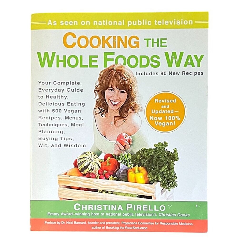 Cooking the Whole Foods Way/Christina Pirello of Nat'l Public TV Christina Cooks